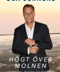 Högt över molnen : om medgång, motgång och människor