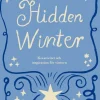 Hidden Winter : kreativitet och inspiration för vintern