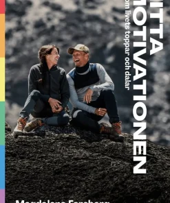 Hitta motivationen : genom livets toppar och dalar