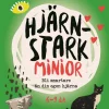 Hjärnstark minior : bli smartare än din egen hjärna