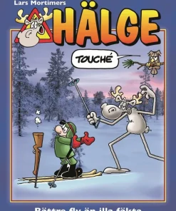 Hälge. Bättre fly än illa fäkta