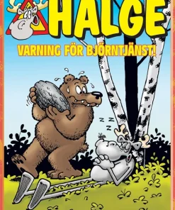 Hälge. Varning för björntjänst