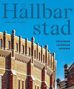 Hållbar stad : lösningar, låsningar, visioner