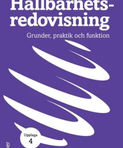 Hållbarhetsredovisning : grunder, praktik och funktion
