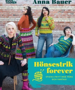 Hönsestrik forever : sticka fritt med färg och fantasi