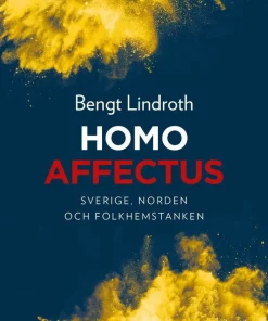 Homo affectus : Sverige, Norden och folkhemstanken