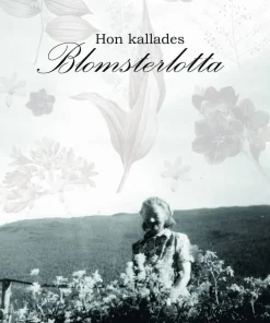 Hon kallades Blomsterlotta