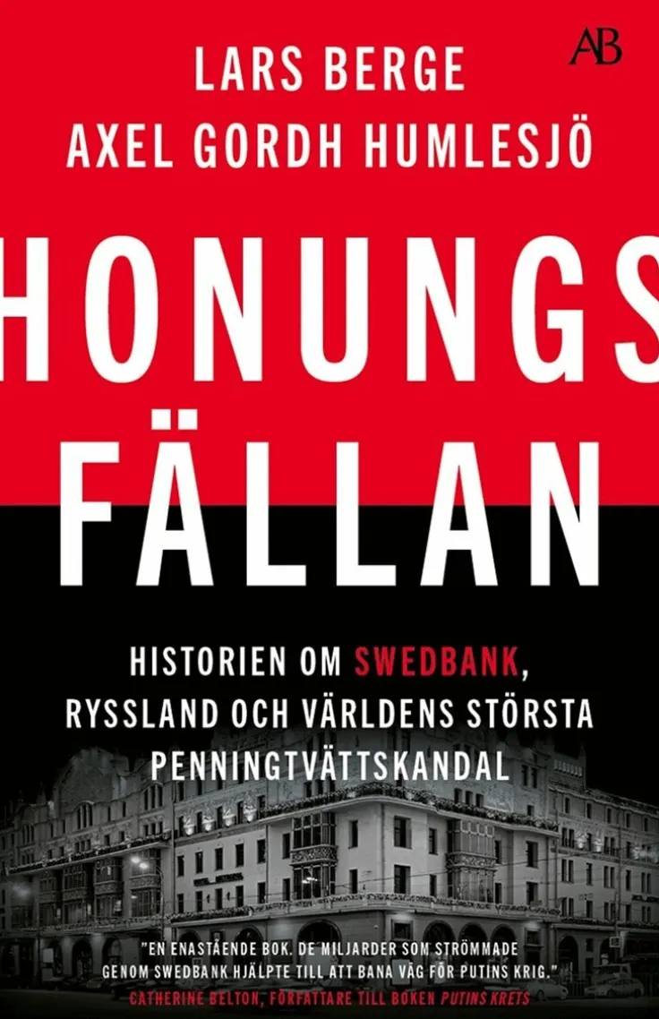 Honungsfällan : historien om Swedbank, Ryssland och världens största penningtvättskandal