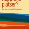 Hoppfulla platser? : om hopp och hoppfullhet i periferin