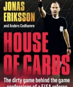 House of Cards: The dirty game behind the game - confessions of a FIFA referee