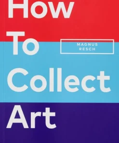 How to Collect Art