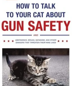 How to Talk to Your Cat About Gun Safety