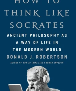 How To Think Like Socrates