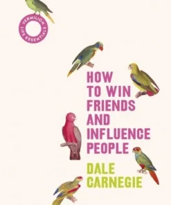How to Win Friends and Influence People