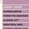 Härskarens verktyg kommer aldrig att montera ned härskarens hus