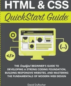 HTML and CSS QuickStart Guide