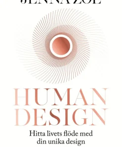 Human design : hitta livets flöde med din unika design