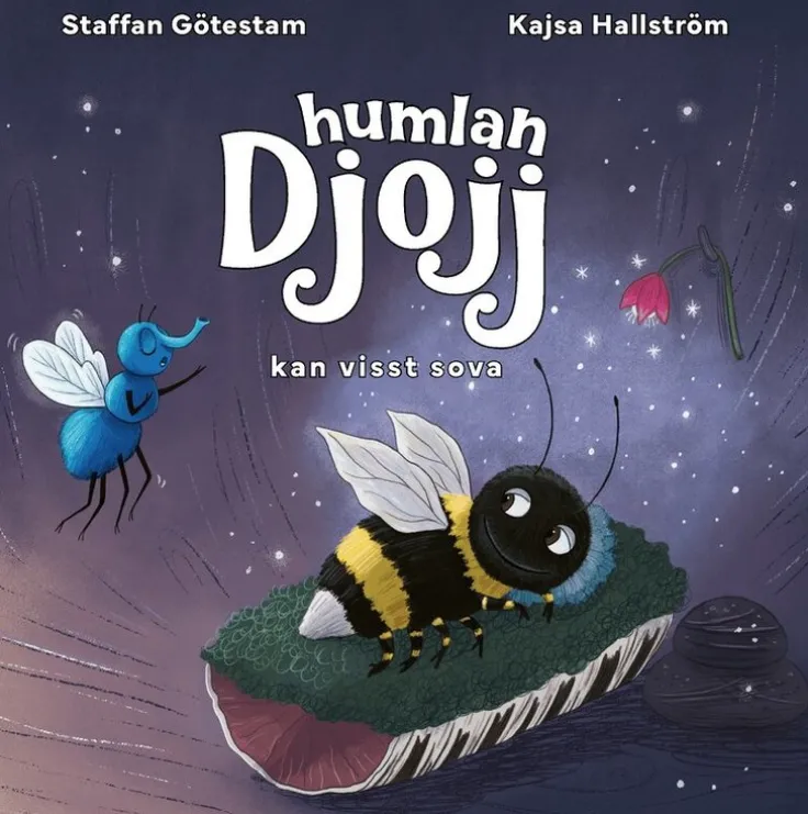Humlan Djojj kan visst sova