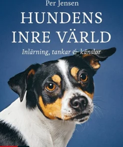 Hundens inre värld : Inlärning, tankar & känslor