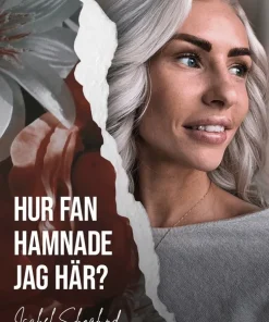 Hur fan hamnade jag här?