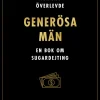 Hur jag överlevde generösa män : en bok om sugardejting