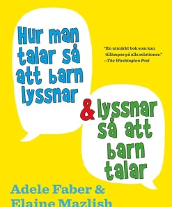 Hur man talar så att barn lyssnar och lyssnar så att barn talar