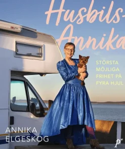 Husbils-Annika: största möjliga frihet på fyra hjul