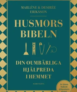 Husmorsbibeln : din oumbärliga hjälpreda i hemmet