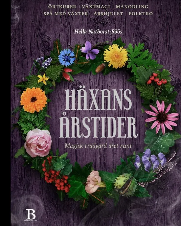 Häxans årstider : magisk trädgård året runt