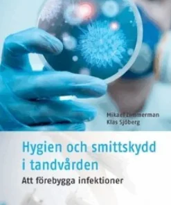 Hygien och smittskydd i tandvården : att förebygga infektioner