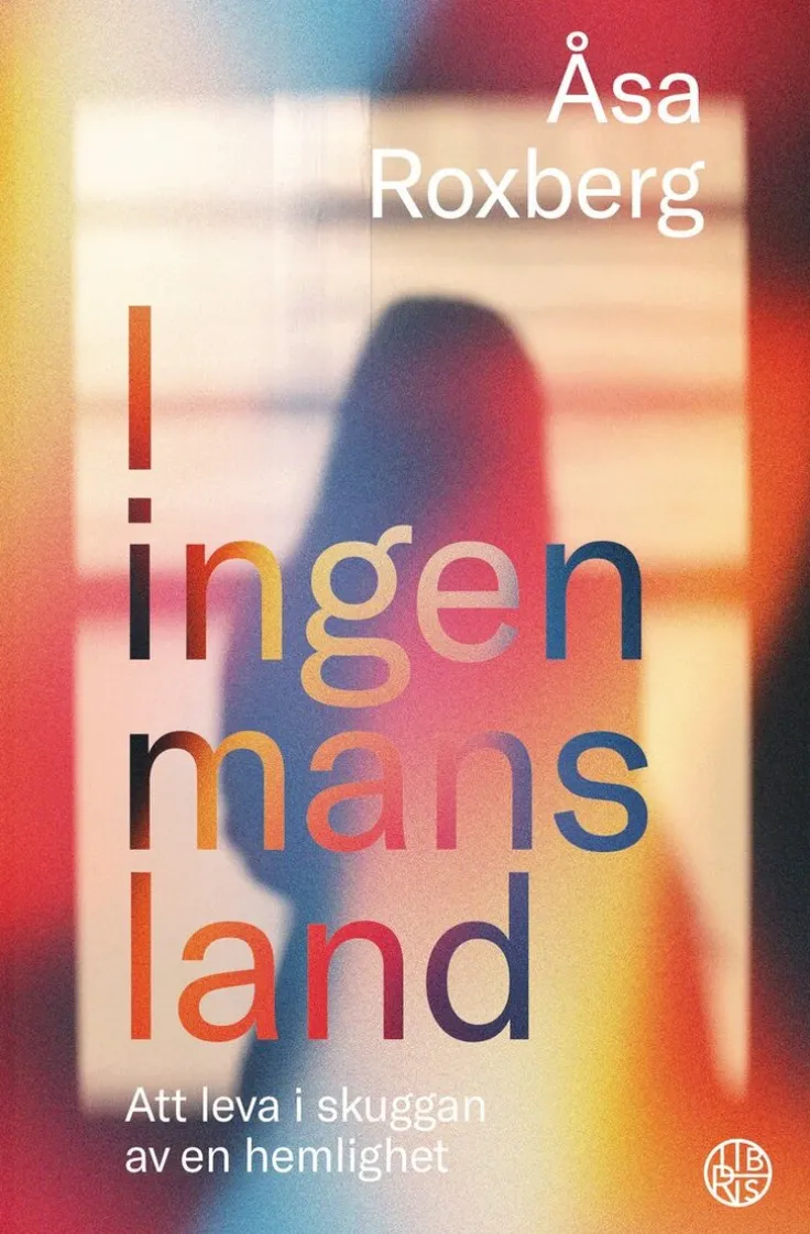 I ingen mans land : att leva i skuggan av en hemlighet