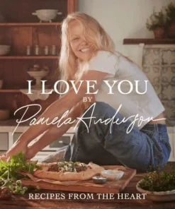 I Love You: Recipes from the heart