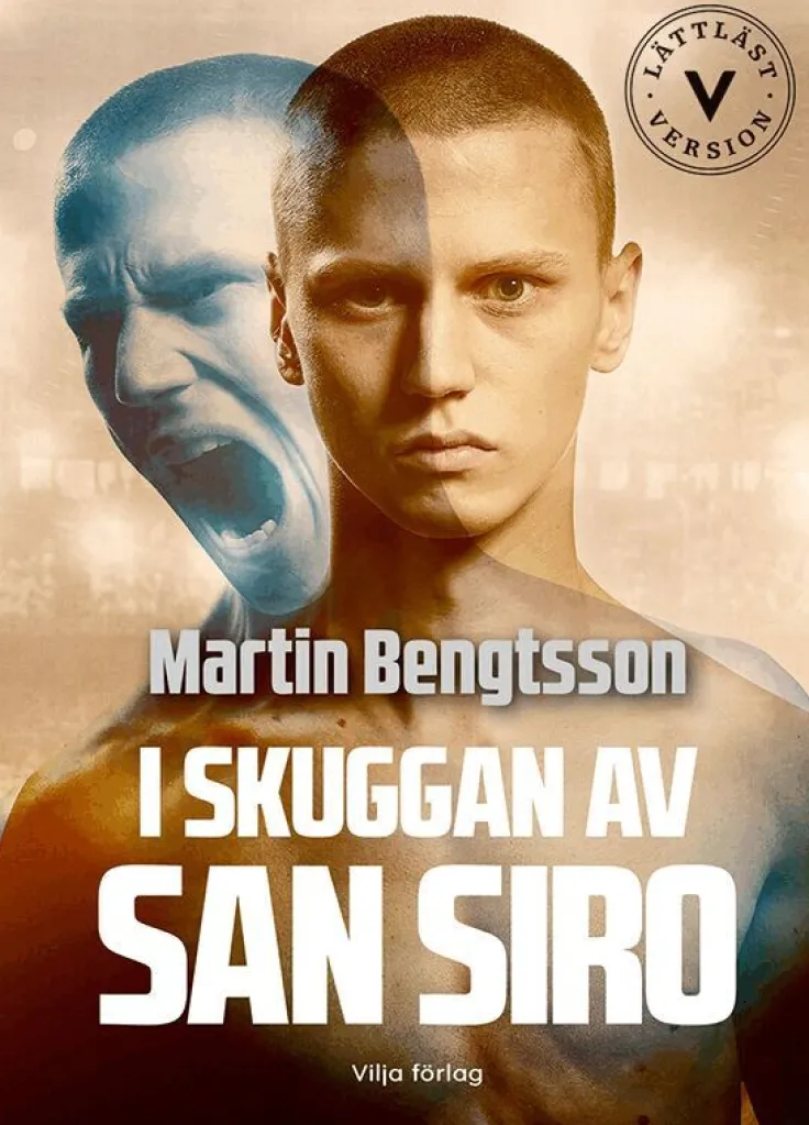 I skuggan av San Siro : från proffsdröm till mardröm (lättläst)