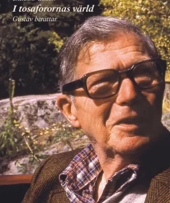 I tosaforornas värld : Gustav berättar