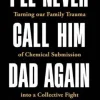 I'll Never Call Him Dad Again: By the daughter of Gisele Pelicot