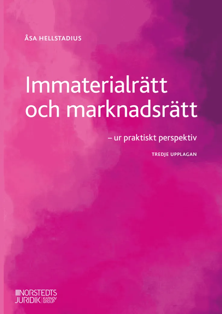Immaterialrätt och marknadsrätt : ur praktiskt perspektiv
