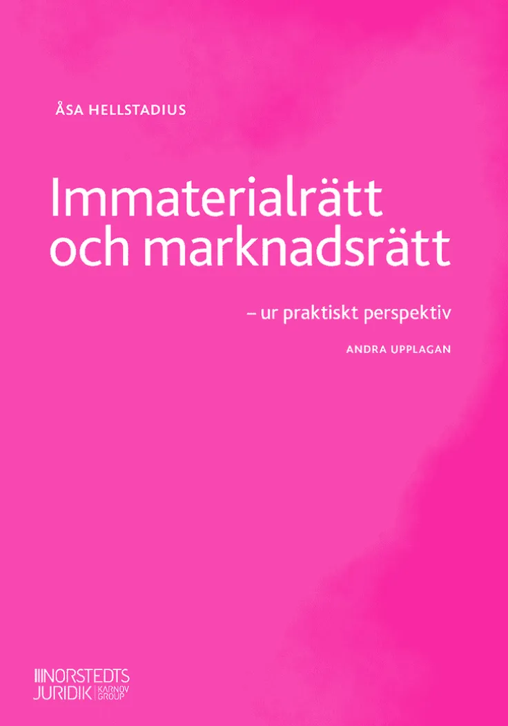 Immaterialrätt och marknadsrätt : ur praktiskt perspektiv