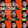 Immortal Life of Henrietta Lacks