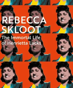 Immortal Life of Henrietta Lacks