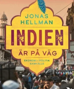 Indien är på väg : ekonomi, politik, samhälle