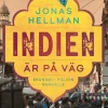 Indien är på väg : ekonomi, politik, samhälle