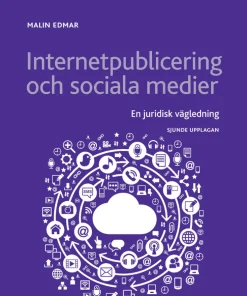Internetpublicering och sociala medier : en juridisk vägledning