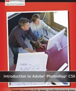 Introduction to Adobe Photoshop CS6 with ACA Certification