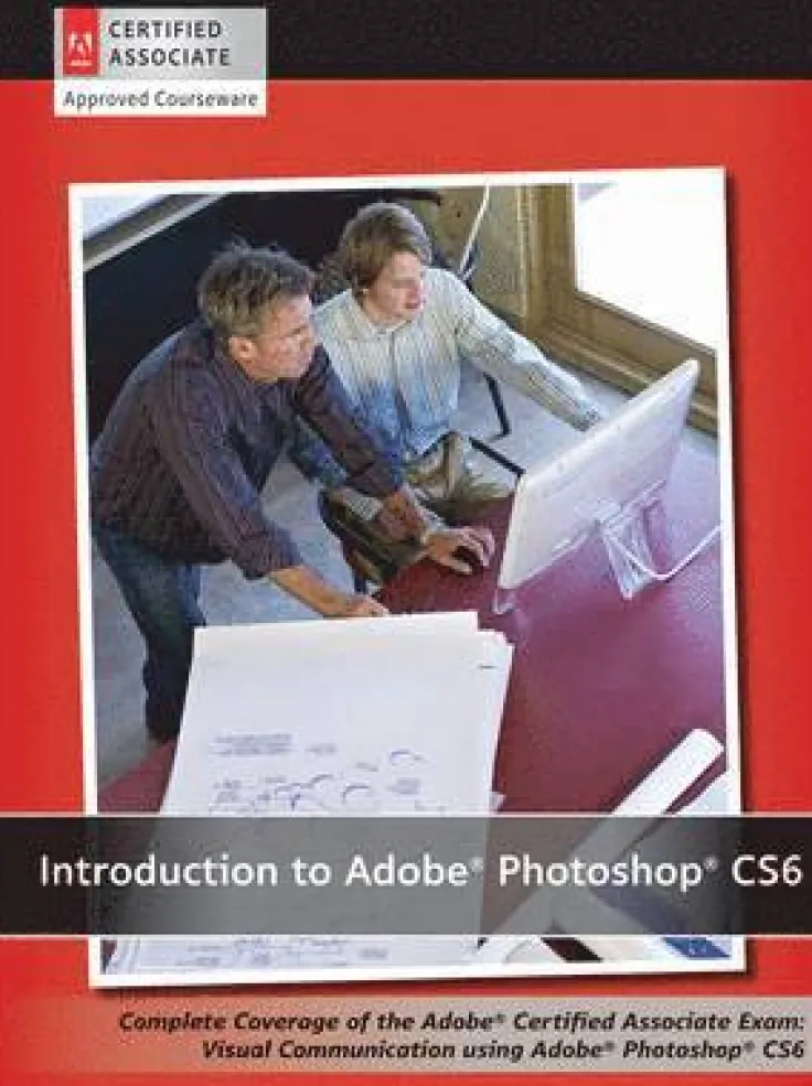 Introduction to Adobe Photoshop CS6 with ACA Certification