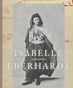 Isabelle Eberhardt : en biografi