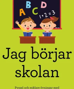 Jag börjar skolan : pyssel och enklare övningar med bokstäver, ord och siffror