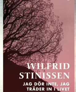 Jag dör inte, jag träder in i livet : en bok om döden och evigheten