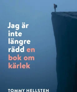 Jag är inte längre rädd : en bok om kärlek
