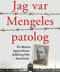 Jag var Mengeles patolog : en läkares ögonvittnesskildring från Auschwitz