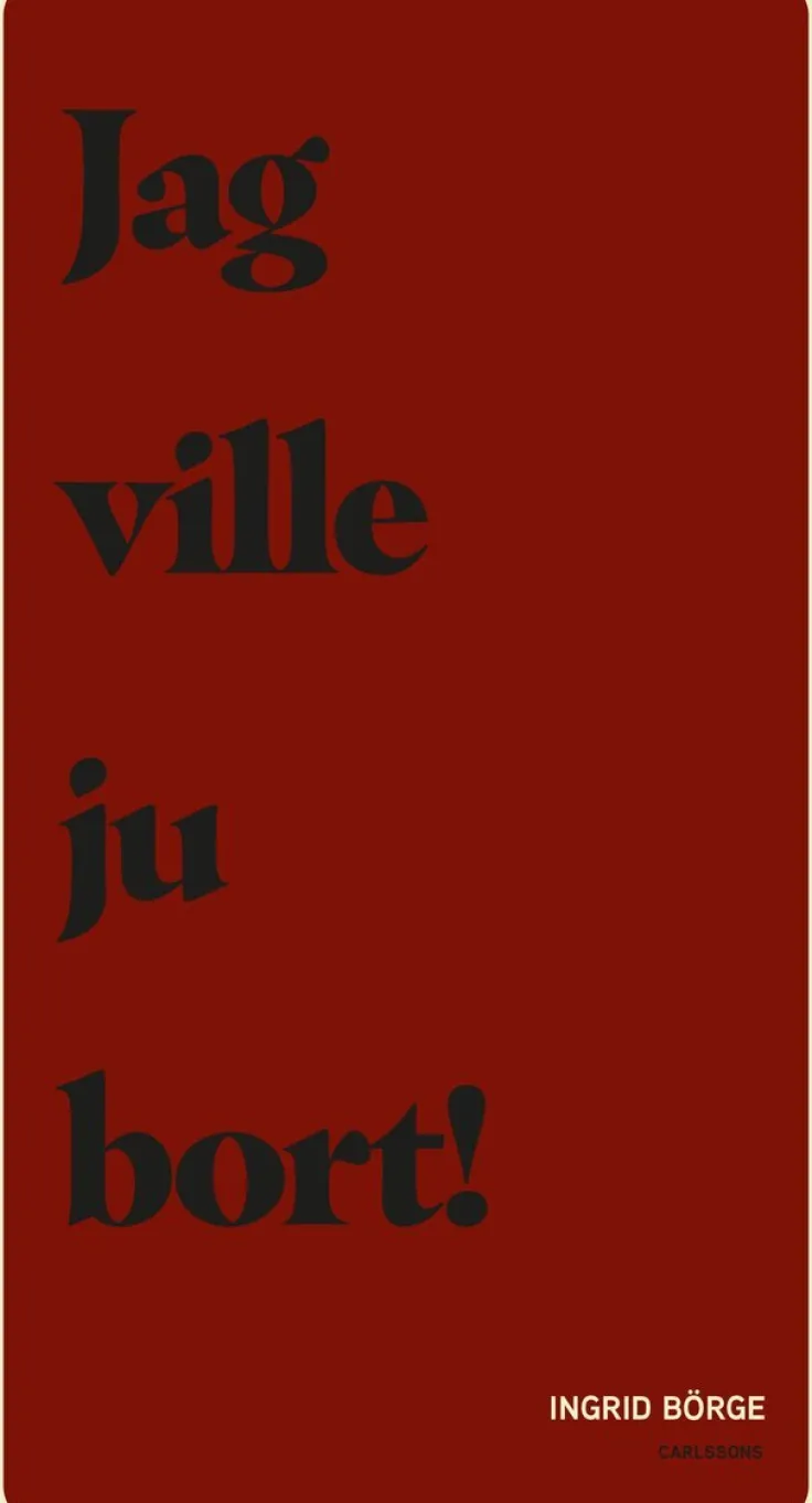 Jag ville ju bort
